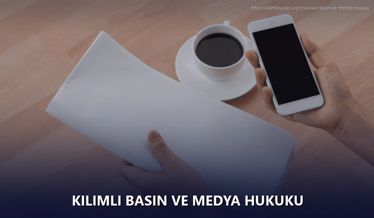 Kilimli Basın ve Medya Hukuku