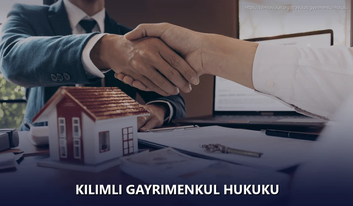 Kilimli Gayrimenkul Hukuku
