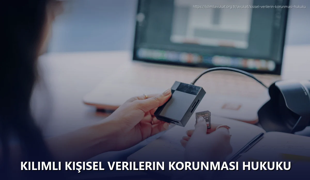 Kilimli Kişisel Verilerin Korunması Hukuku