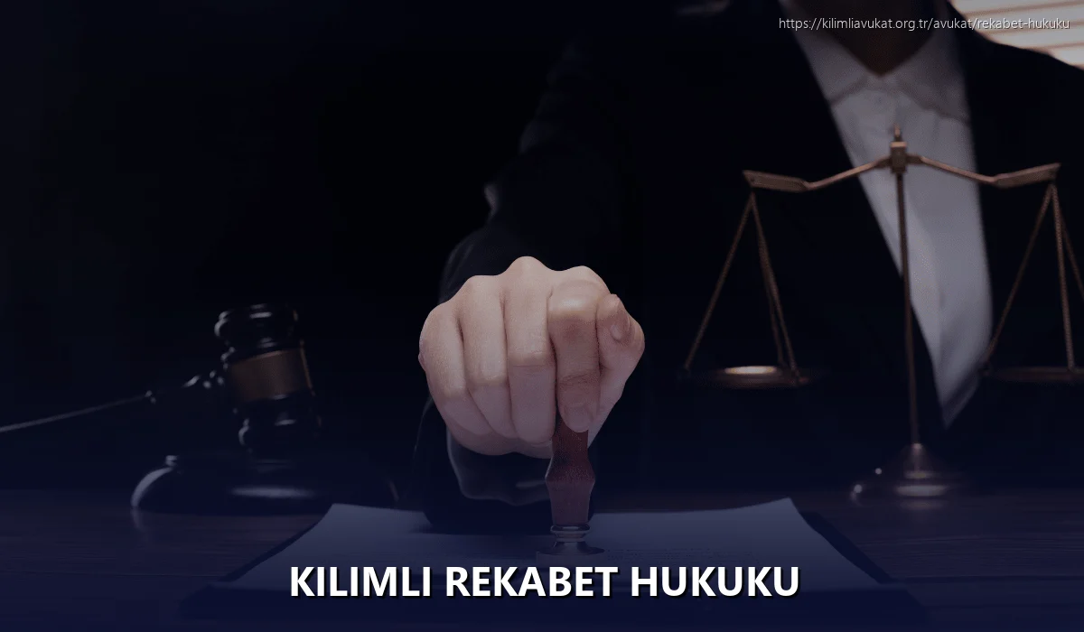 Kilimli Rekabet Hukuku