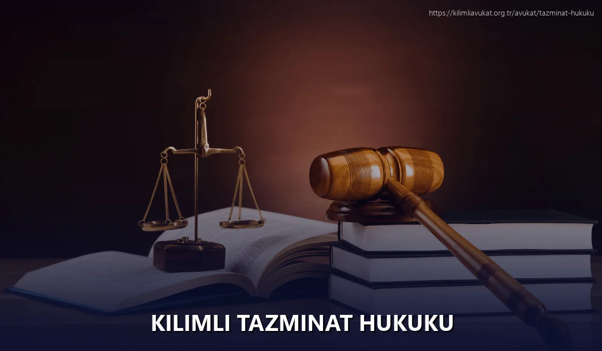 Kilimli Tazminat Hukuku