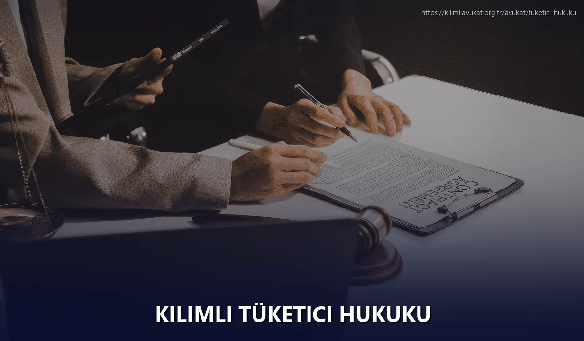 Kilimli Tüketici Hukuku