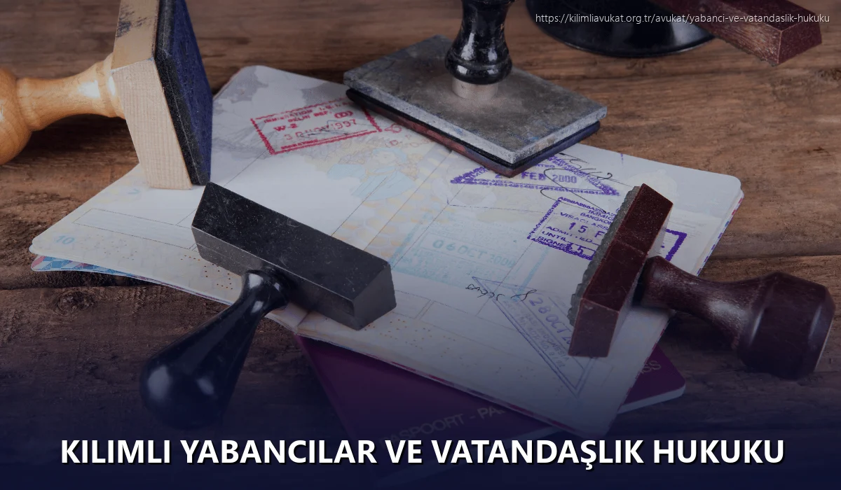 Kilimli Yabancılar ve Vatandaşlık Hukuku